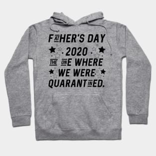 quarantined fathers day shirt Hoodie
